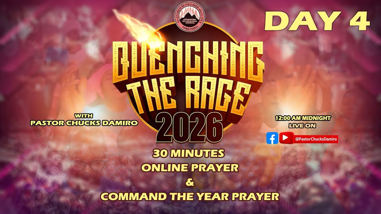 DAY 4 QUENCHING THE RAGE 2026 & COMMAND THE YEAR PRAYER (PST CHUCKS ...