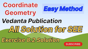 Coordinate geometry optional maths/ exercise 8.2 solution/ vedanta/ grade 10 SEE #trending