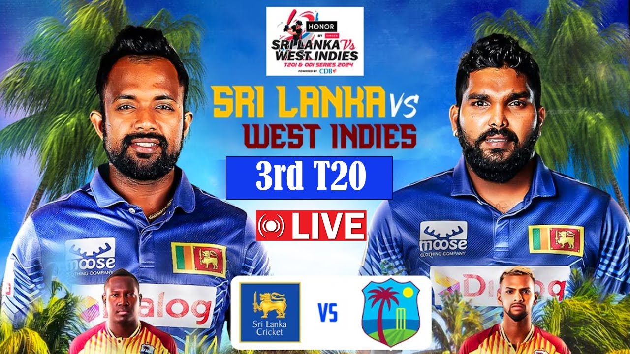 🔴LIVE Sri Lanka vs West Indies, 3rd T20I - - West Indies tour of Sri