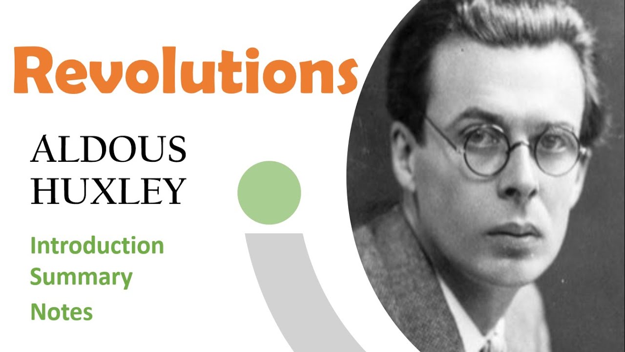 Revolutions Aldous Huxley Essays of Aldous Huxley Summary/Notes