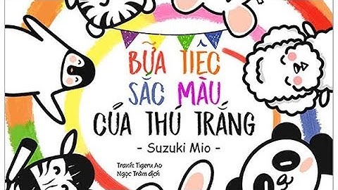 [Kể chuyện cho bé] Sách Ehon: “Bữa tiệc sắc màu của thú trắng”|Suzuki Mio|Tigeru Ao|Wabooks
