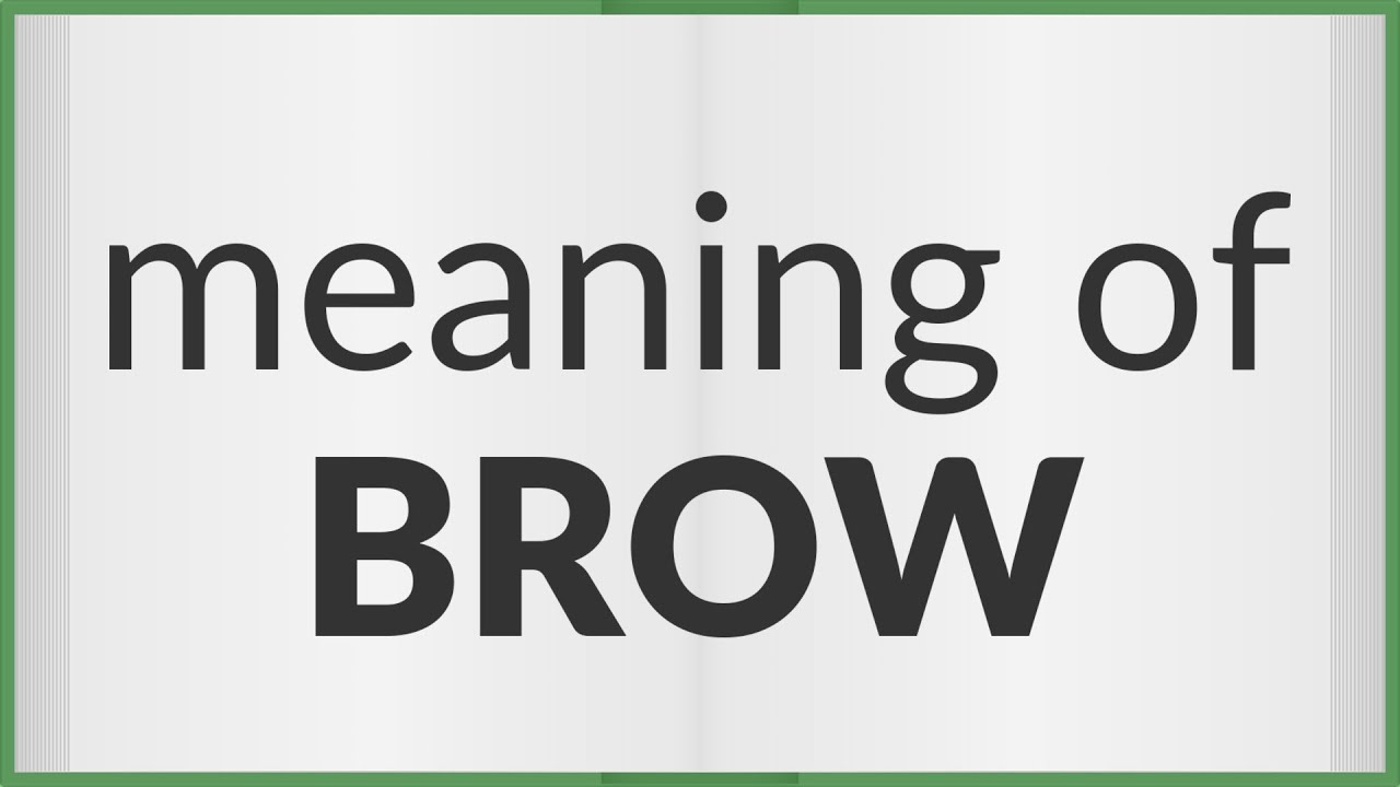 Brow | meaning of Brow