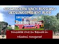 Auswandern und leben in russland owe schattauer von druschba zu besuch bei uns in nischni nowgorod