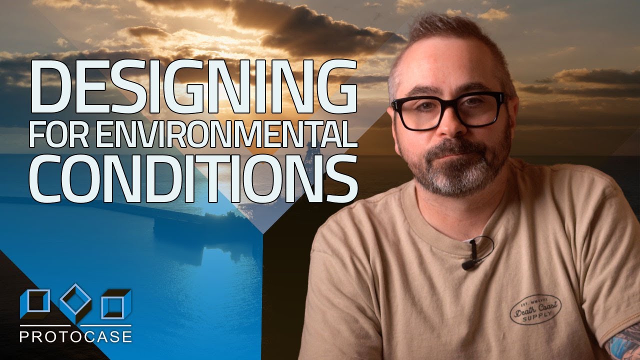 Proto Tech Tip - Designing for Environmental Conditions - YouTube