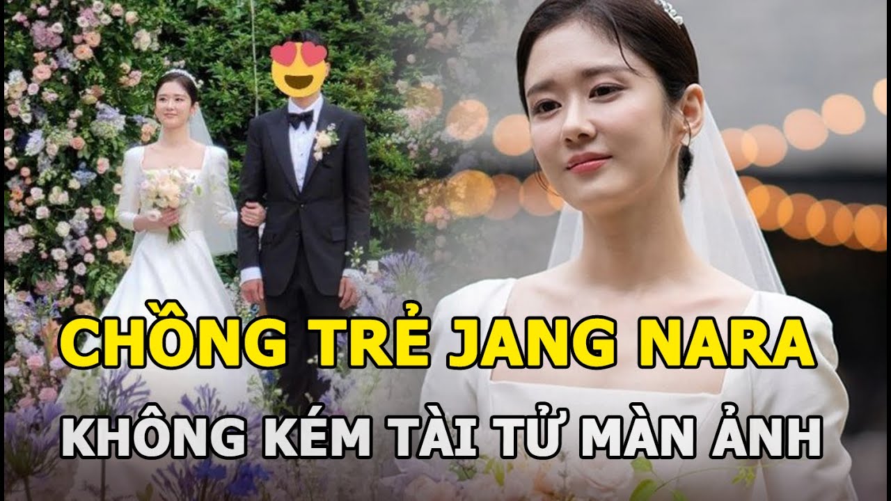 Chồng trẻ Jang Nara lộ mặt, đẹp trai không kém tài tử... - youtube