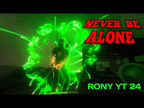 NEVER BE ALONE 👽 x 💚