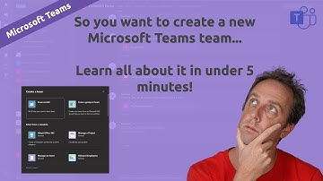 Creating a "Team" in Microsoft Teams