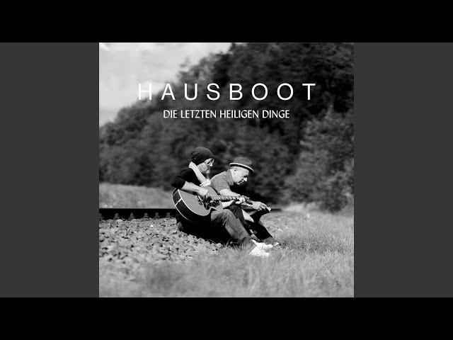 Hausboot - Die letzten heiligen Dinge