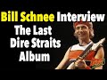 Bill Schnee on Engineering the Last Dire Straits Album & Working With Mark Knopfler