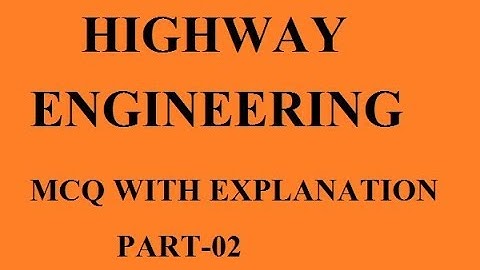 HIGHWAY ENGINEERING MOST EXPECTED MCQ WITH EXPLANATION FOR SSC JE , AE  CIVIL ENGINEERING , EXAM