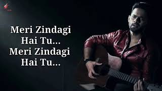 Meri Zindagi Lyrics - Rahul Vaidya