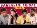 Fantastic Fridae With Ali | Bigg Boss 3 Telugu Contestant #AliReza | IamAliReza
