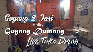Goyang 2 Jari & Goyang Dumang | Live take drum cover