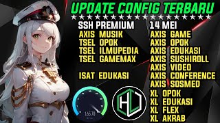 UPDATE || CONFIG HC TERBARU || AXIS GAME TELKOMSEL Xl INDOSAT SSH PREMIUM ( 14 MEI )