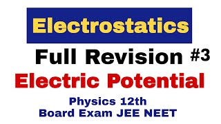 Electrostatics Full Revision #3 Electric Potential