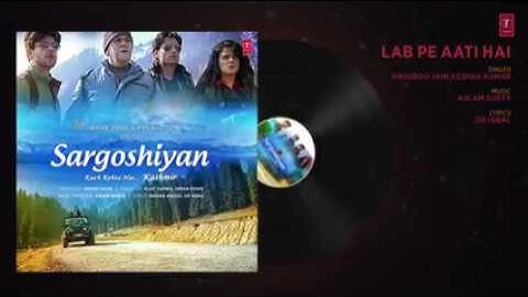 Lab Pe Aati Hai Full Audio Song   Sargoshiyan    Aslam Surty