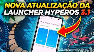 HyperOS 3.1 CHEGOU! Nova Launcher Oficial com Blur e Pesquisa na Tela Inicial!