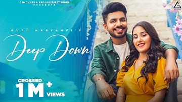 Deep Down : Official Video | Guru Haryanvi | Vishaka Jaatni | Haryanvi Song 2023