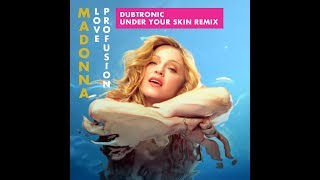 Madonna - Love Profusion (Dubtronic Under Your Skin Remix)