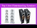 Top 6 best Floorstanding Speakers