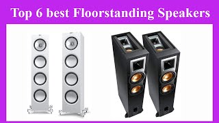 Top 6 best Floorstanding Speakers