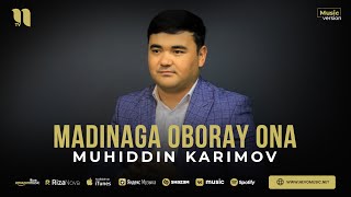 Muhiddin Karimov - Madinaga oboray ona (audio 2023)