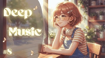 Deep Music EP 8 | Ambient & Soft Piano Mix for Deep Rest and Clarity