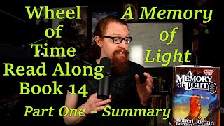 A Memory of Light – WoT Read Along, Book 14 (first time reader) Part 1: Summary