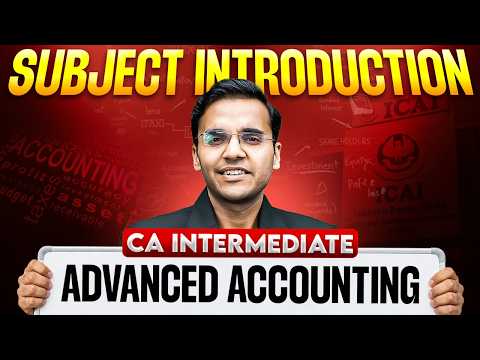 CA Inter Adv Accounting 27: Complete Subject Introduction | By CA Nitin Goel @caintermediatebypw