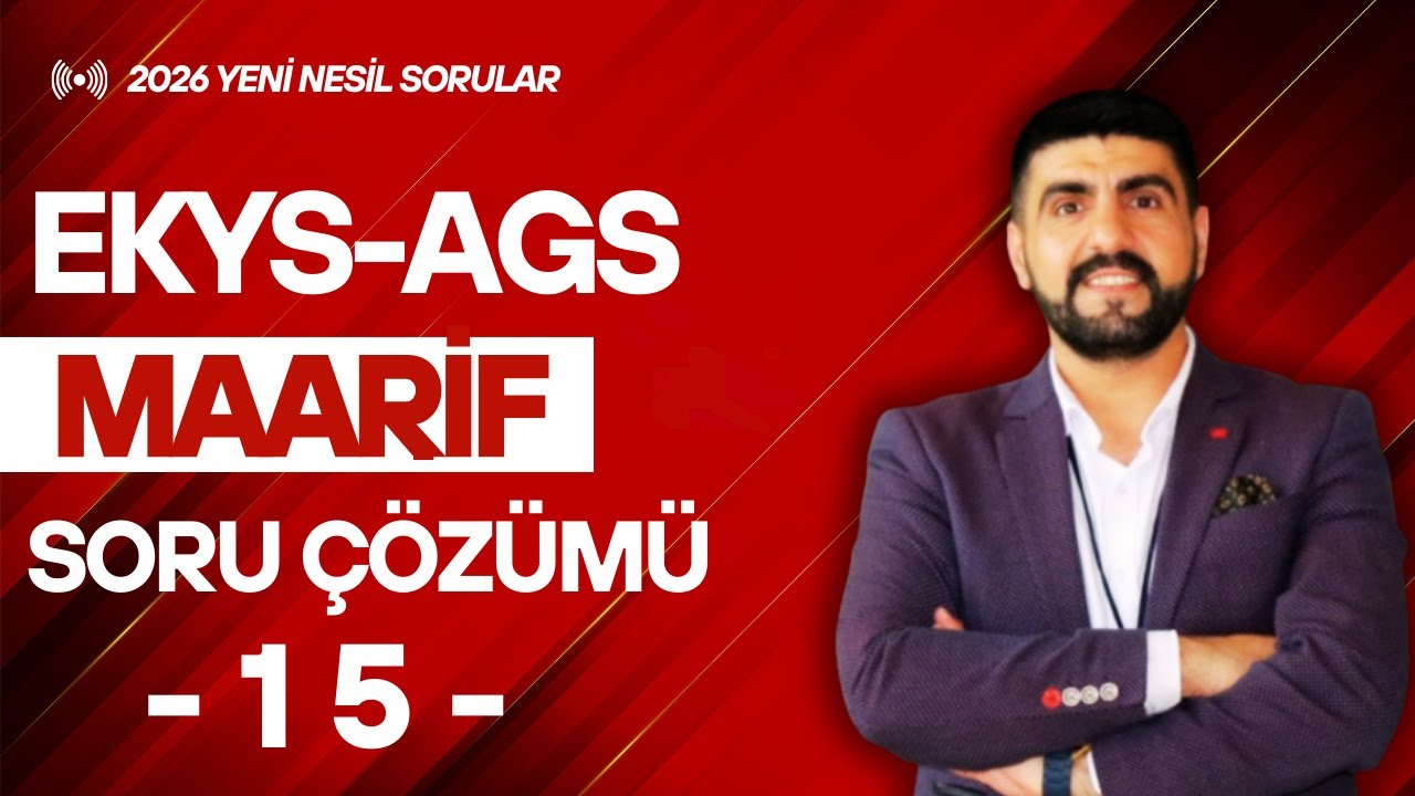 MAARİF MODELİ SORU ÇÖZÜM SERİSİ-15 | ÖSYM TARZI ANALİZLER | EKYS AGS | KARABULUT HOCA-2026