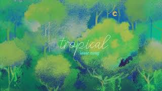 🌴 tropical 🌴 (full album)