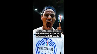 Rivers Hoopers outlast former BAL champions US Monastir to advance to the 2024 BAL Semifinals