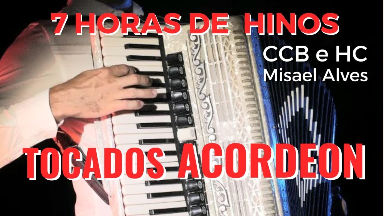 7 HORAS DE HINOS TOCADOS NO ACORDEON CCB/HC#hinosccb #harpacristã #hinostocados