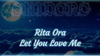 Rita Ora - Let You Love Me (Lyrics)