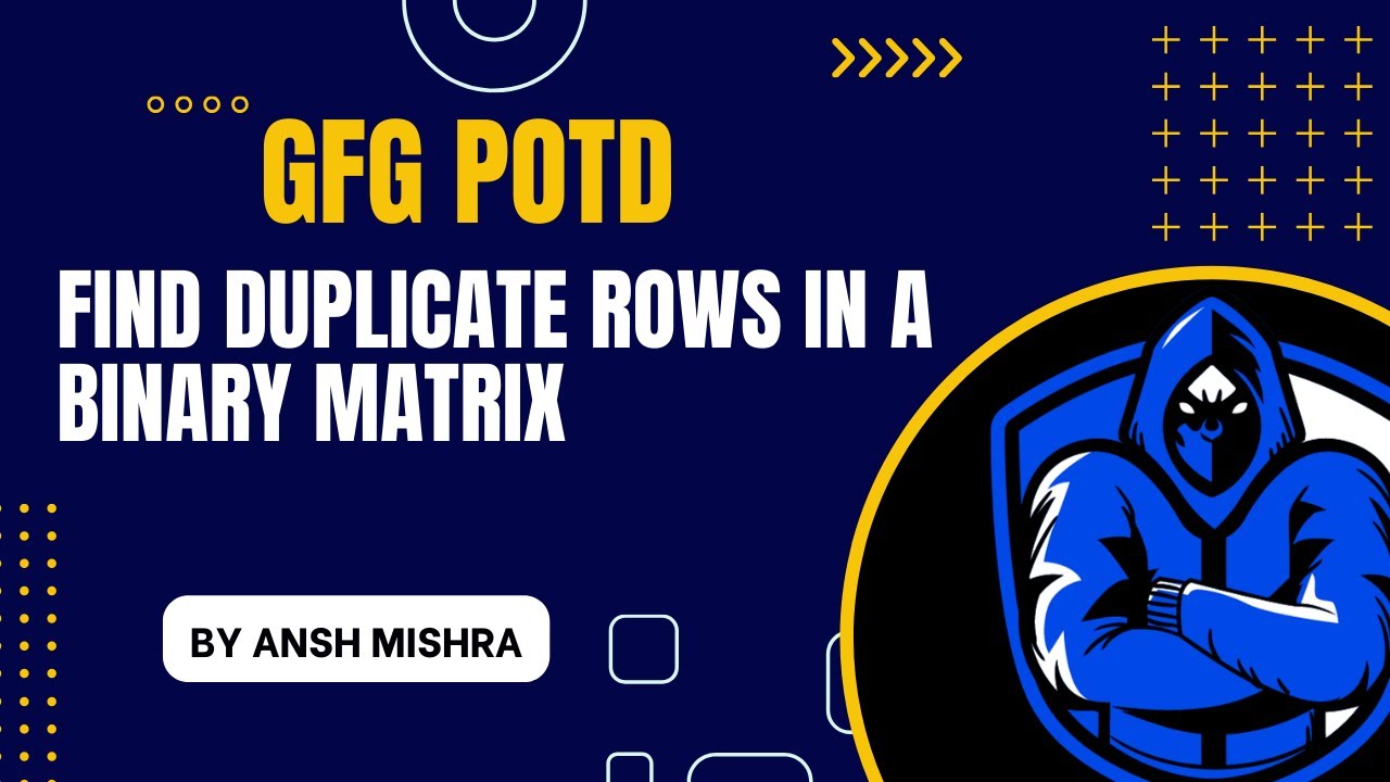 GFG POTD || Find duplicate rows in a binary matrix - YouTube