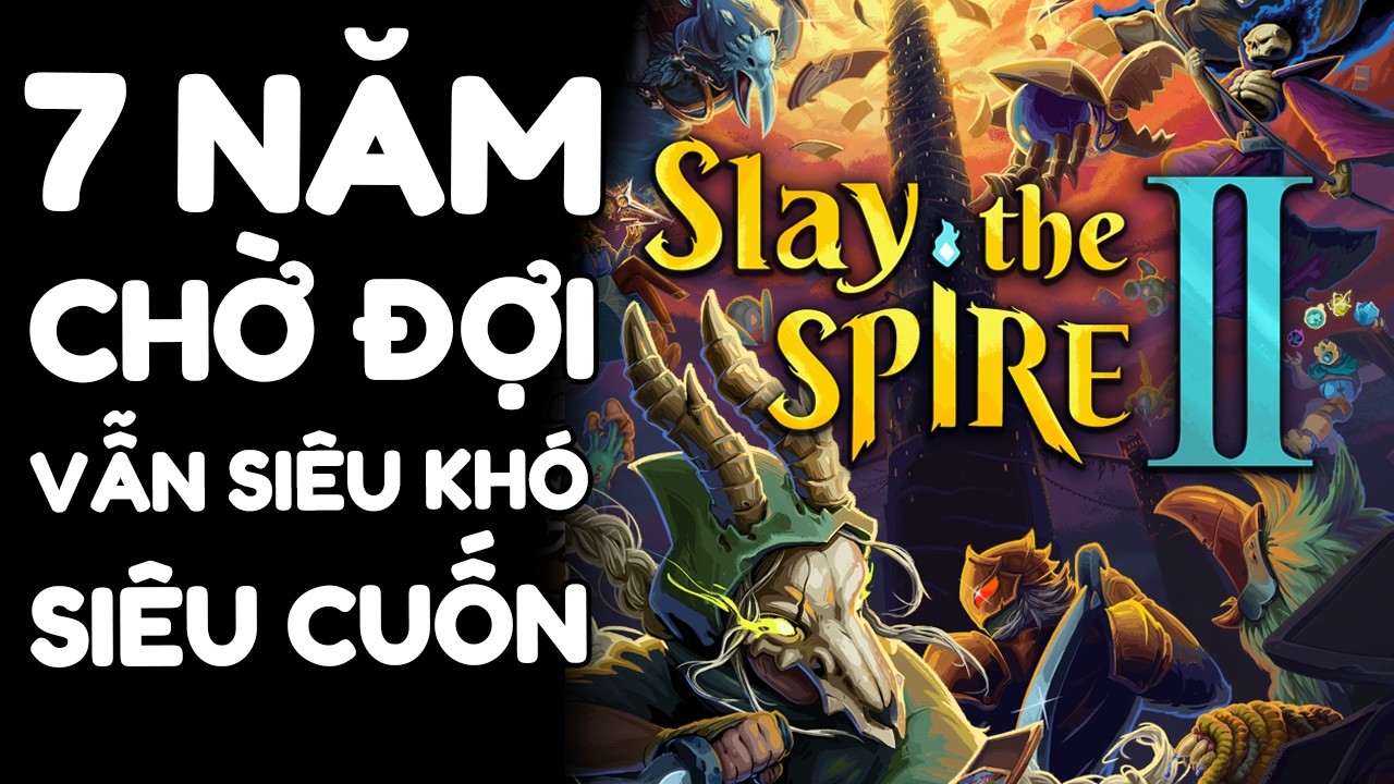 SLAY THE SPIRE 2 vẫn ĐỈNH như ngày nào!