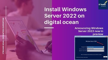Install Windows Server 2022 on Digital Ocean | Announcing Windows Server 2022 Now in Preview