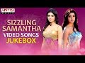 Sizzling Samantha Hit Video Songs || Jukebox (Vol-1)