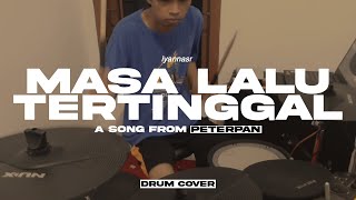 peterpan - masa lalu tertinggal (drum reinterpretation)