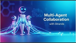 🚀Unleash AI Power: Multi-Agent Collaboration on AWS with Strands