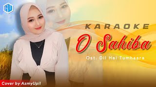 Oh Sahiba Ostdil Hai Tumhara - Karaoke Duet Tanpa Vocal Cowok Azmyupil