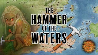 What Was the Hammer of the Waters? Westeros Disaster Hunters  Ice and Fire Theory