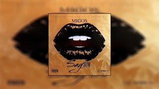 Migos - Say Sum (No Label 3)