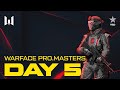 Турнир Warface PRO.Masters. Day 5