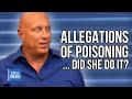 ALLEGATIONS OF POISONING...DID SHE DO IT? | The Steve Wilkos