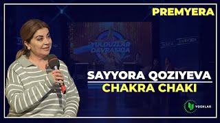 PREMYERA! Sayyora Qoziyeva - Chakra chaki || Yulduzlar davrasida