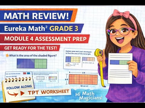 Eureka Math² Grade 3 | Module 4 Review | Area & Properties of ...
