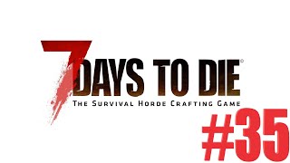 Стрим.7 Days To Die №35.