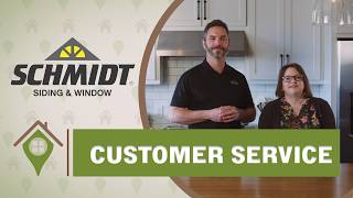 Here at Home | Schmidt Siding and Window | Customer Service