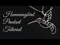 Wire Wrapped Hummingbird Pendant Tutorial - Beginner to Intermediate Wire Wrapping Project How To